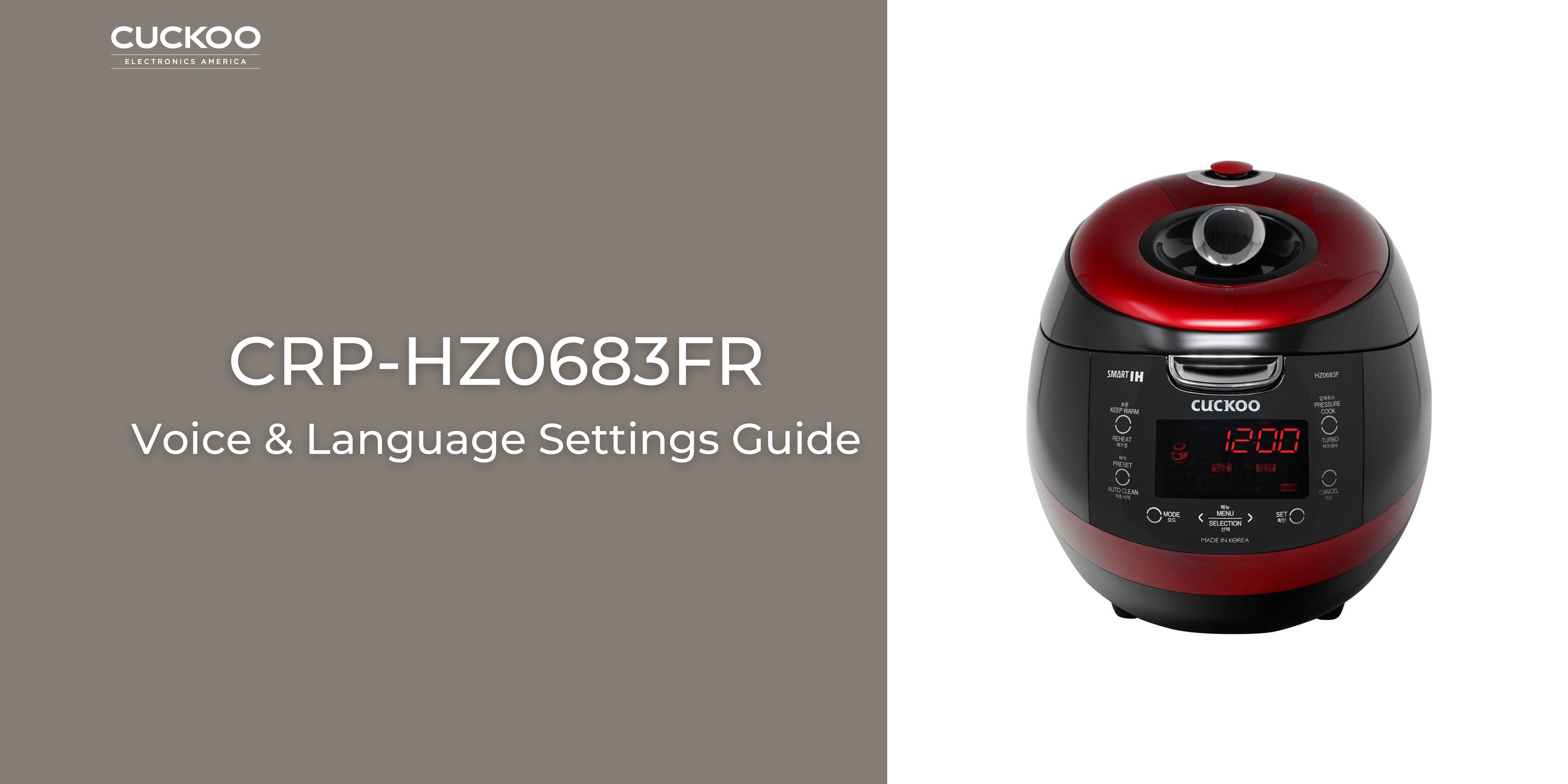 CRP-HZ0683FR Voice & Language Setting Guide – CUCKOO America