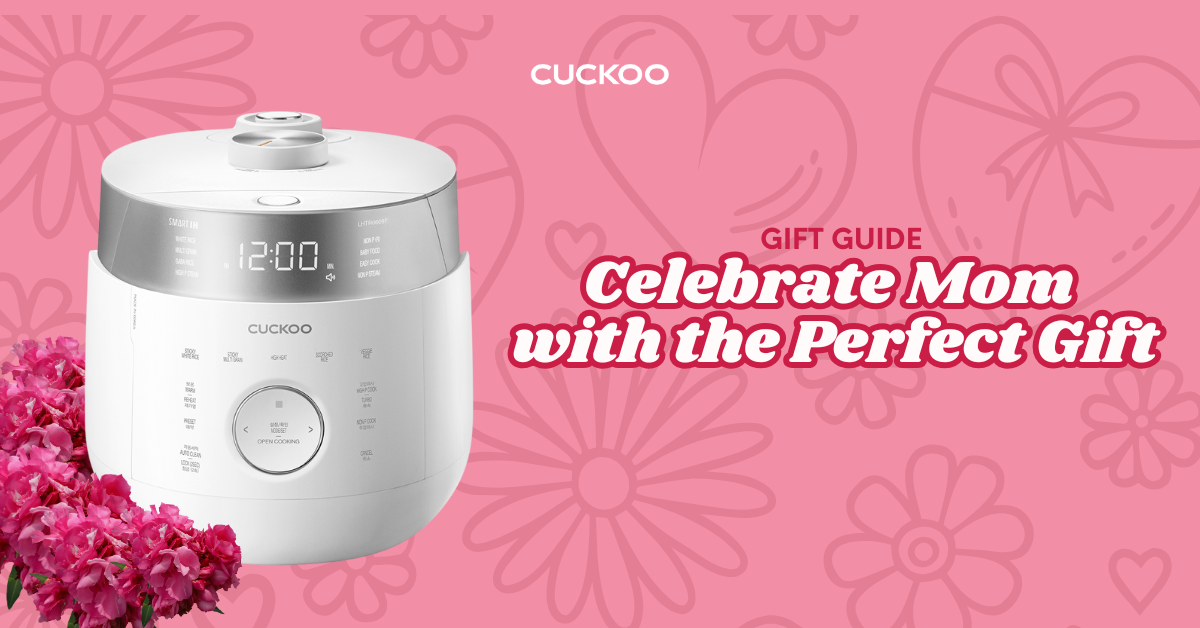 Celebrate Mom with the Perfect Gift from CUCKOO